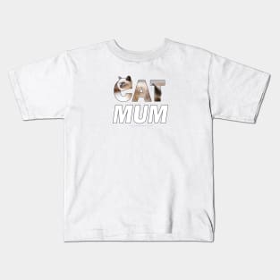 CAT MUM - siamese long hair cat oil painting word art Kids T-Shirt